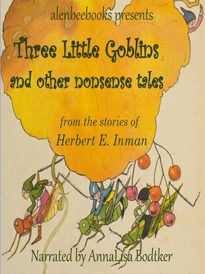 cover image of Three Little Goblins and other nonsense tales